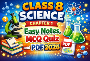 অষ্টম শ্রেণী বিজ্ঞান প্রথম অধ্যায় সহজ নোটMCQ কুইজ ও PDF ২০২৬